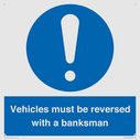 vehicles-must-be-reversed-with-a-banksman~